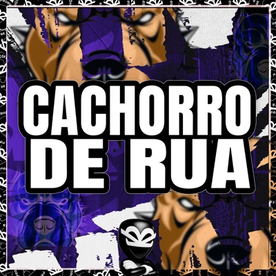 CACHORRO DE RUA - Single
