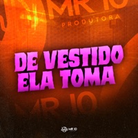 De Vestido Ela Toma - Single - MC Lucks & Mano Dj