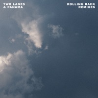 Rolling Back (Remixes) - Single - TWO LANES & Panama