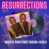 Musiliu Babatunde Haruna-Ishola - Resurrections Track 1