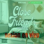 close friends sesion en vivo (En vivo) - Single