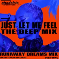Just Let Me Feel The Deep(NASTYTOUCH Records)NST074 [Runaway Dreams Mix] - Single - gitadelrio