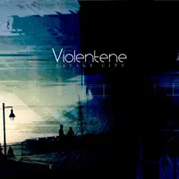 Savage City — Violentene