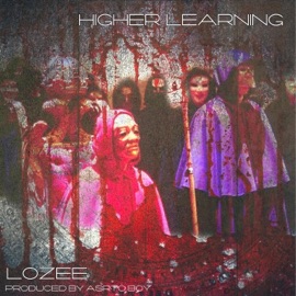 HIGHER LEARNING (feat. ASTRO BOY) LoZee