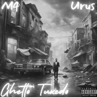 Ghetto Tuxedo - Single - M4 & Urus