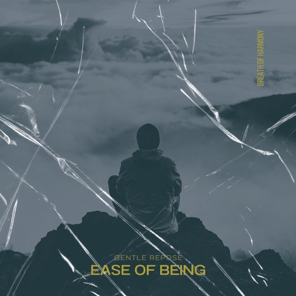 Gentle Repose: Ease of Being