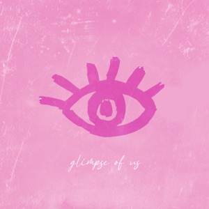 Glimpse of Us - Single