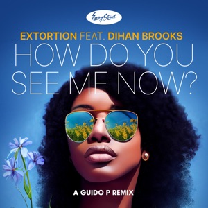 How Do You See Me Now (Guido P Remixes) [feat. Guido P] - Single