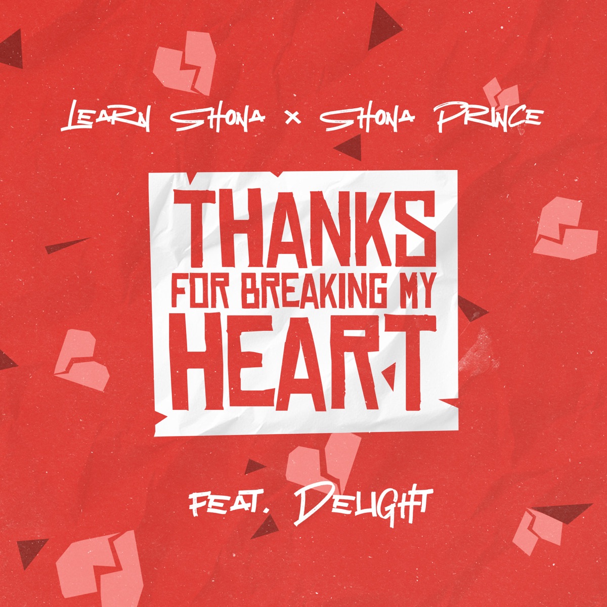 Thanks for breaking my heart (feat. Shona Prince, Delight & Takura) cover art