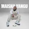 Maisha Yangu