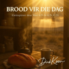 Dirk Koen - Brood vir die dag (Matt 6 & Ps 37) artwork