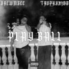 Play Ball (feat. Trophy Kidd) - Single