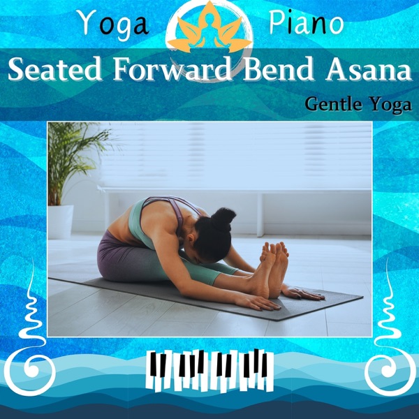 Seated Forward Bend Asana: Gentle Yoga