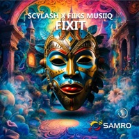 FIXIT - Single - Scylash & Fiiks MusiiQ
