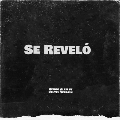Se revelo (feat. Kelyel serafin) - Single