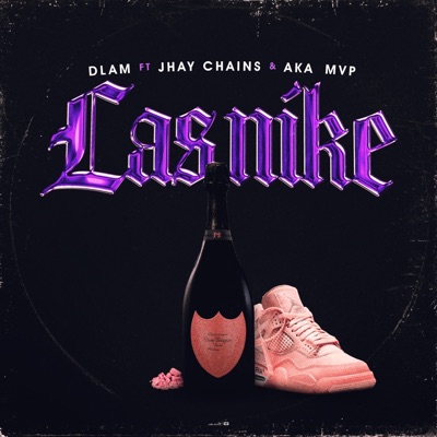Las Nike (feat. Jhay Chains & akaMVP) - Single