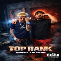 Top Rank - Single - Jsmoove.official & Blanco15