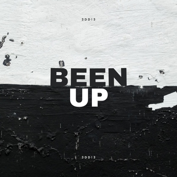 BEEN UP