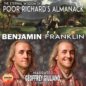 The Eternal Wisdom Of Poor Richard's Almanack