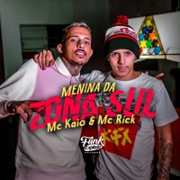 Menina da Zona Sul 2 - Single - MC Rick & Mc Kaio