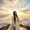  - Personne comme Jésus – Sainte Voix