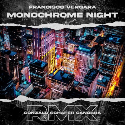 Monochrome Night (Gonzalo Schafer Canobra Remix) - Single