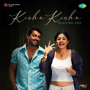 Kichu Kichu (Electro Pop)