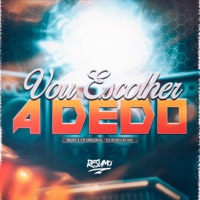 Hoje Vou Escolher a Dedo - Single - Ngks, CR ORIGINAL & DJ Robson MV