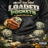 Loaded Pockets (feat. Eye Luk) - Single - Messy the Man