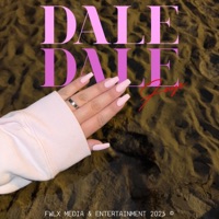 Dale Dale (feat. Faye) - Single - FWLX