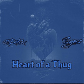 Heart of a Thug (feat. SyncoTL) C.Dot6x
