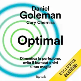 Optimal: Dimentica la perfezione, evita il burnout e vivi al tuo meglio