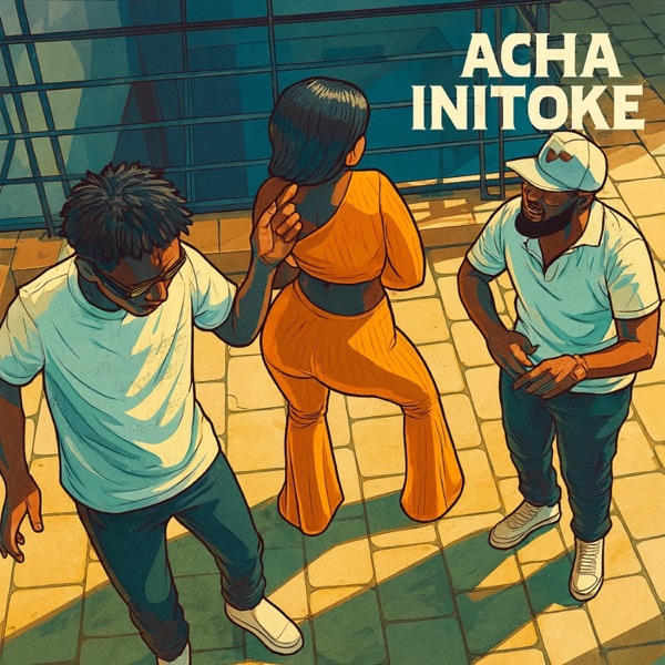 Acha Initoke (feat. Stoopid Boy)