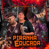 Piranha Educada (Remix) - Single - Kevi Sony, mc weslley & vivaz
