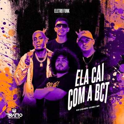 Ela Cai Com a Bct (Eletro Funk) [feat. Skorps & Luis Farinha DJ] - Single