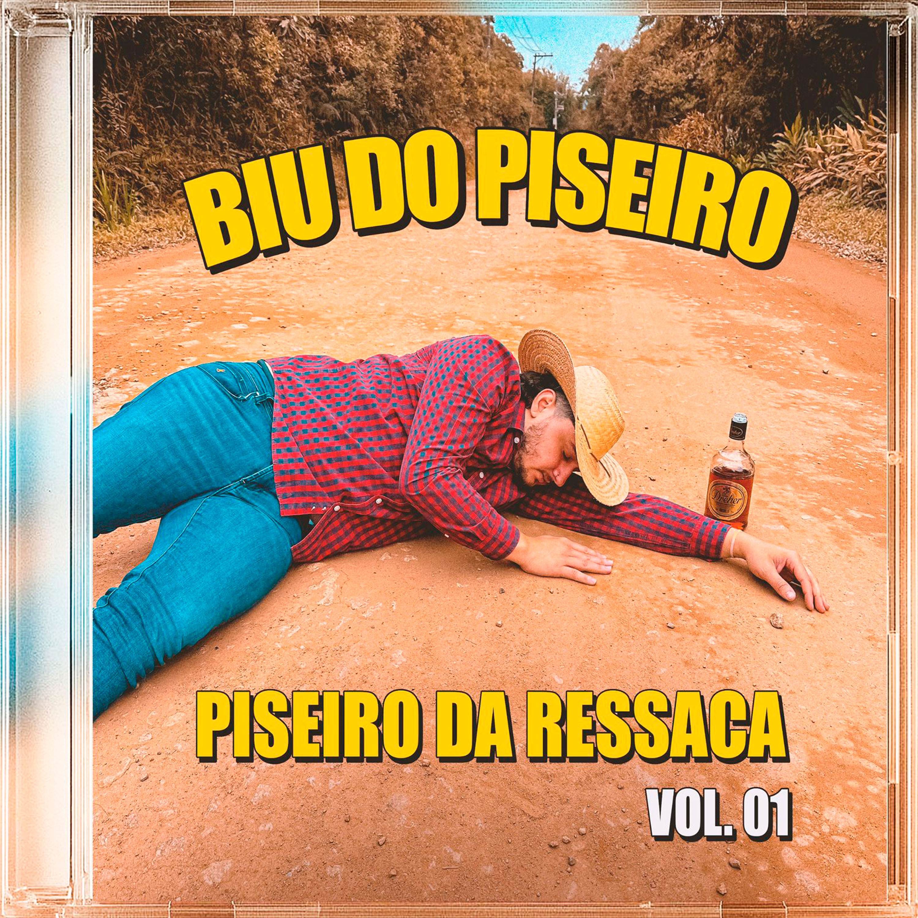 Piseiro Da Ressaca Vol. 01
