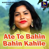 Ate To Bahin Bahin Kahile - Single - Monika Mundu