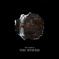 You Stayed - Single - Sik World