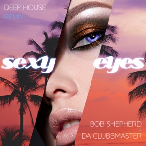 Sexy Eyes (Deep House Remix) - Single