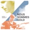I Am Gold - Emmanuel Schwartz & Philippe B lyrics