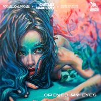 Opened My Eyes - Single - Waves_On_Waves, Castles Made Of Sky & Waves On Waves Orange Crush