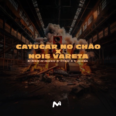 Catucar no Chão X Nois Vareta - Single