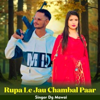Rupa Le Jau Chambal Paar - Single - DG Mawai