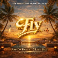 Fly (feat. 2'Live Bre) - Single - Abu da Don