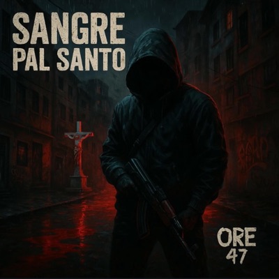 SANGRE PAL SANTO (feat. ORE47) - Single