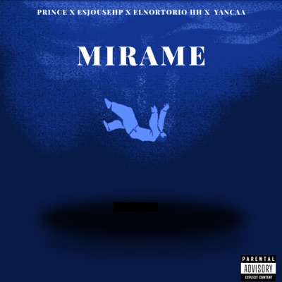 MIRAME (feat. PRINCE, ESJOUSEHP & EL NOTORIO HH) - Single