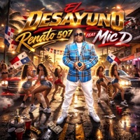 El desayuno (wuebo) (feat. Renato 507) - Single - Mic Delincuente