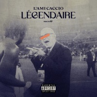 Légendaire - Single - L'ami Caccio & Nef