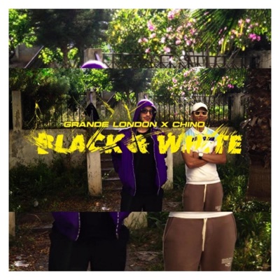 Black & white (feat. Grande London) - Single