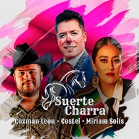 Suerte Charra - Single - Costel, Guzmán León & Miriam Solis